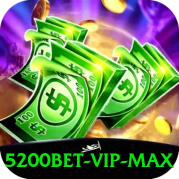 5200bet - VIP Max - pk